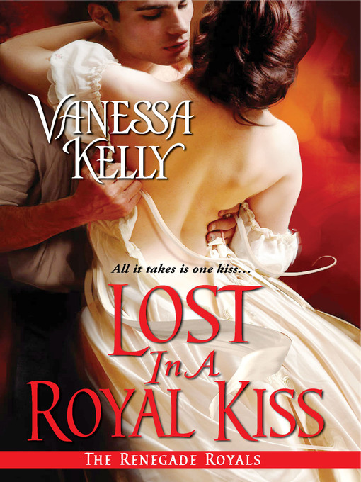 Title details for Lost in a Royal Kiss by Vanessa Kelly - Wait list
